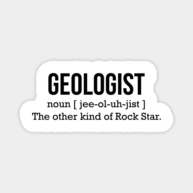 Geologist, the other kind of Rock Star T-shirt Magnet by RedYolk