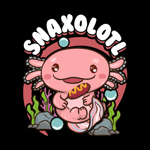 Snaxolotl Funny Axolotl Pun Snacks Desserts Kawaii by theperfectpresents