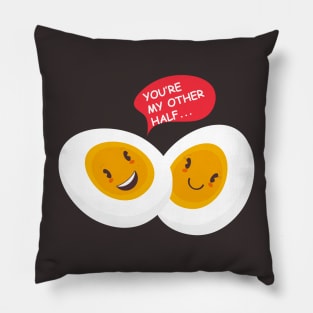 You're my other half egg halves loving couple Pillow