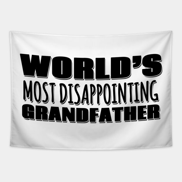 World's Most Disappointing Grandfather Tapestry by Mookle