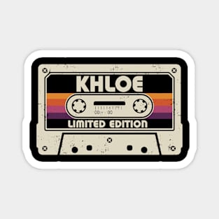 Khloe Name Limited Edition Magnet