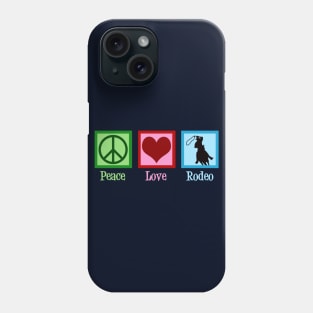 Peace Love Rodeo Phone Case