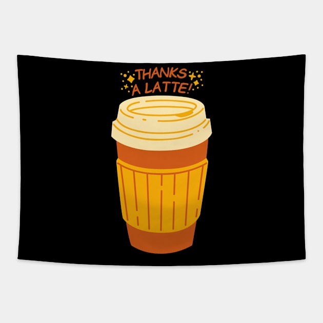 Thanks a Latte Tapestry by FunnyStylesShop