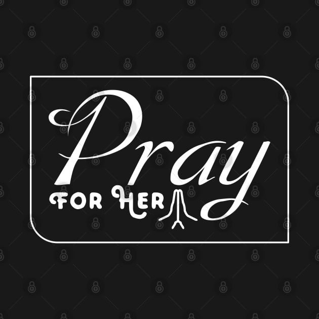 Pray for her by atlShop