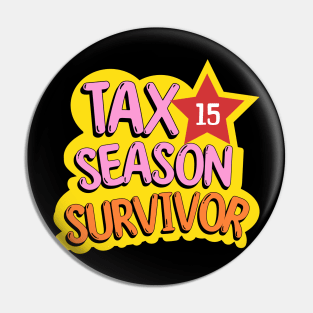 Tax season survivor Pin