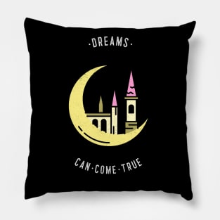 Dreams can come true Pillow