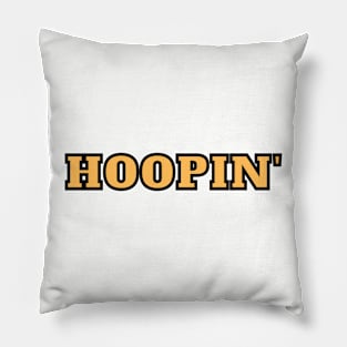 Hoopin' basketball saying Pillow