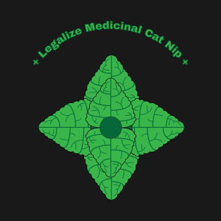 Legalize Medicinal Cat Nip T-Shirt