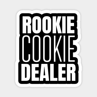 Rookie Cookie Dealer Magnet