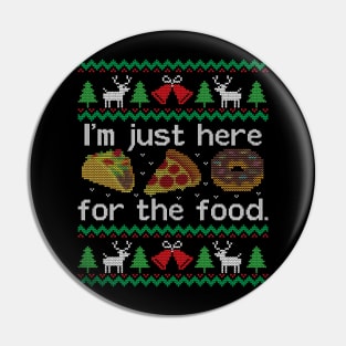 Ugly Christmas Sweater Just here for the Food Pin