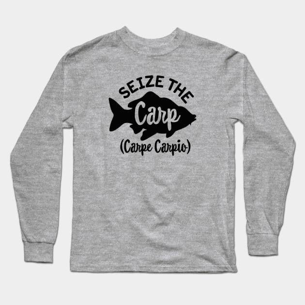 Seize The Carp Day Funny Carp Fishing Carpe Carpio Long Sleeve T-Shirt