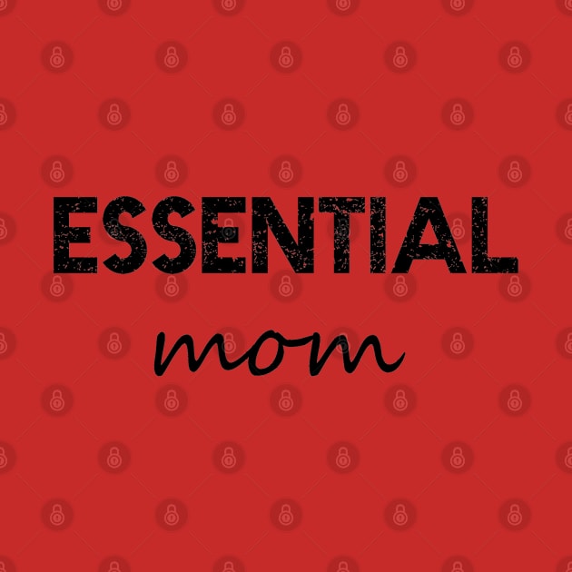 Essential Mom T-Shirt, by florya