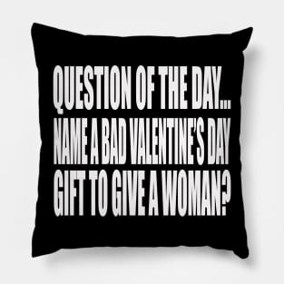 bad valentine's day gift Pillow