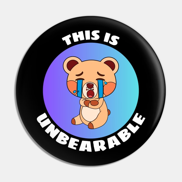 This Is Unbearable | Bear Pun Pin by Allthingspunny