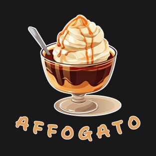 Affogato | Italian cuisine | Dessert T-Shirt