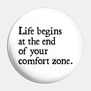 Life Begins at the End of Your Comfort Zone Pin