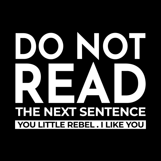 Do Not Read T-Shirt by krezan