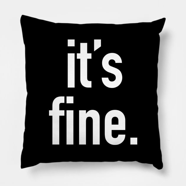 It’s fine. Pillow by StickSicky