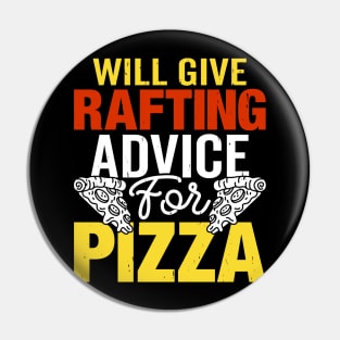 Will Give Rafting Advice For Pizza T shirt For Women Pin