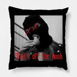 That's off the hook Pillow