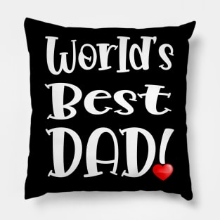 World's Best Dad! Pillow