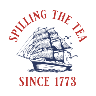 Spiling the Tea Since 1773 T-Shirt