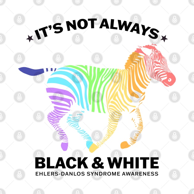 Ehlers Danlos Syndrome It's Not Always Black And White by Jesabee Designs