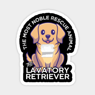 The Lavatory Retriever Most Nobel Rescue Animal Labrador Funny Design Magnet