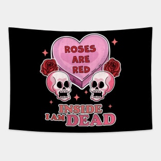 Roses are Red Inside I am Dead Valentine's Day Skull Funny Tapestry