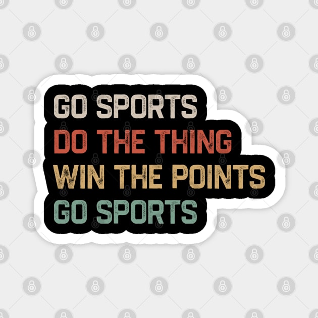 Go Sports Do The Thing Retro Color Magnet by erythroxian-merch