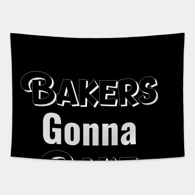 Bakers Gonna Bake Tapestry by Wise Inks