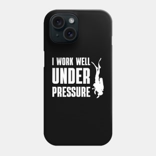 "I work well under pressure" diving humorous text Phone Case