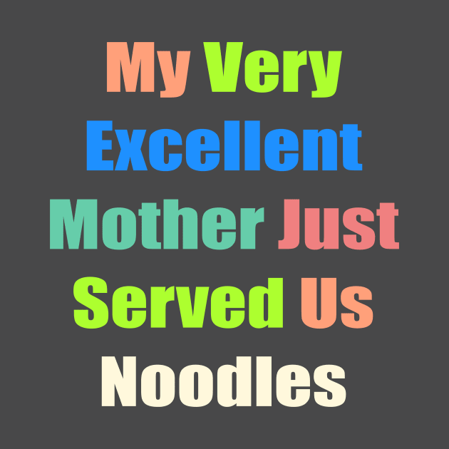 My Very excellent Mother Just Served Us Noodles by AlternativeEye