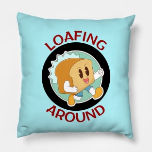 Loafing Around | Bread Pun Pillow