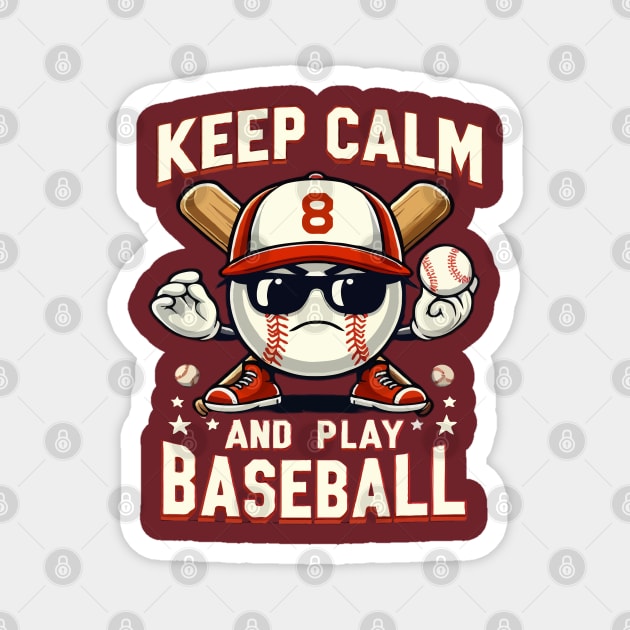 funny baseball ball keep calm and play baseball Magnet by WOLVES STORE