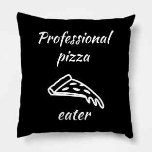 Professional Pizza Eater Pillow