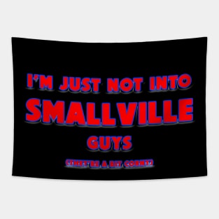 I'm Not Into Guys From Smallville Tapestry