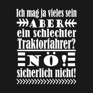 Traktor Stall Bauernhof Ernte Spruch Bauer T-Shirt