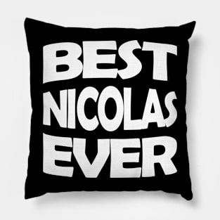 Best Nicolas ever Pillow