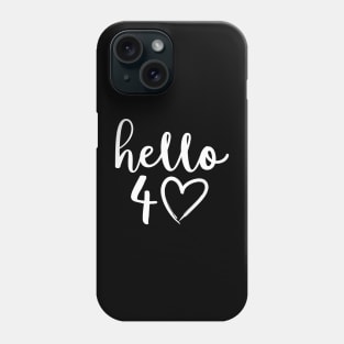 Hello 40th birhday Phone Case