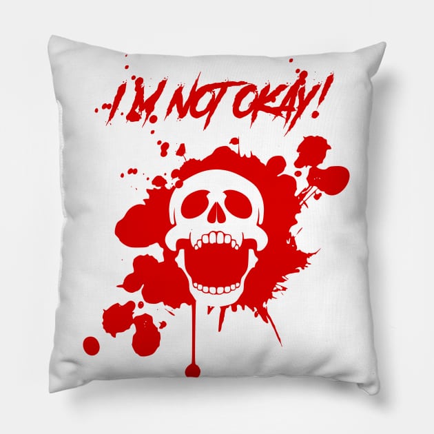 I'M NOT OKAY  [Red] Pillow by Anrego