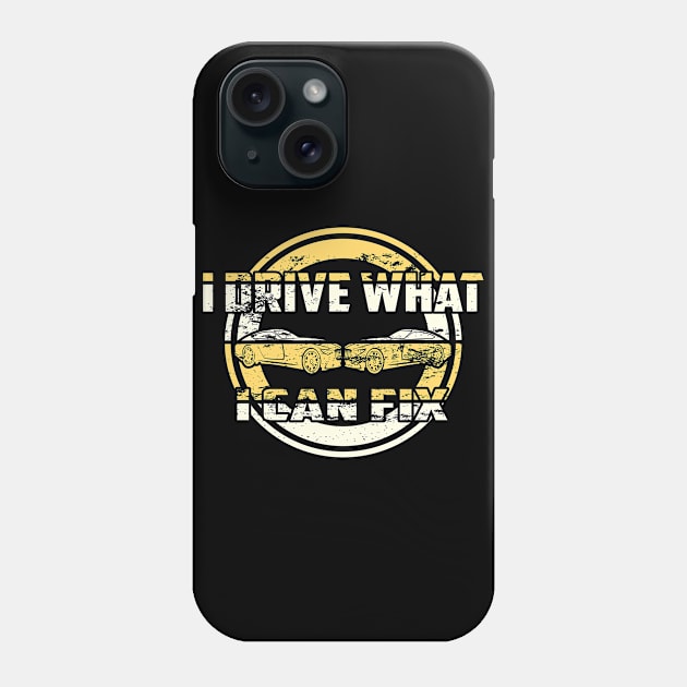 I drive what I can fix Phone Case by BC- One- Shop