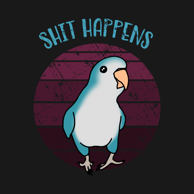 Discover shit happens - monk parakeet doodle - Birb Memes - T-Shirt