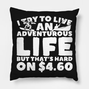 I Try To Live An Adventurous Life On $4.60 Pillow