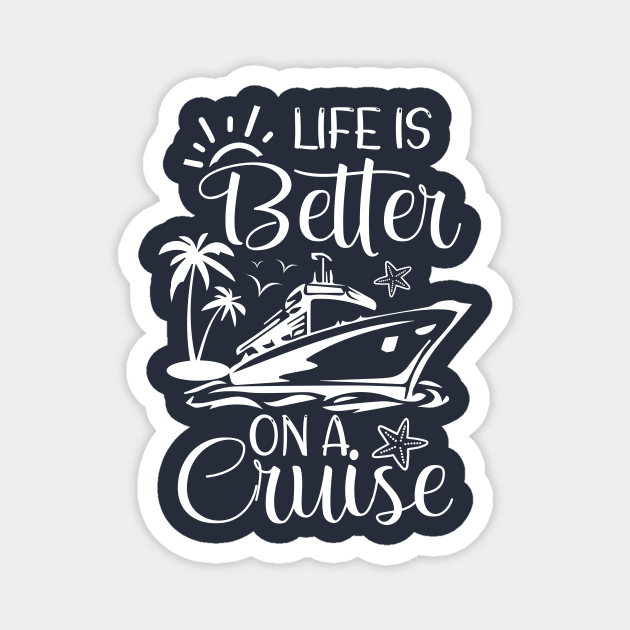 Life Is Better On A Cruise,cruise Life,cruise Vacation,family Cruise Matching Magnet by printalpha-art