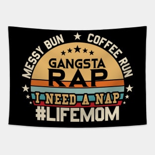 Messy Bun Coffee Run Gangsta Rap I Need A Nap Tapestry