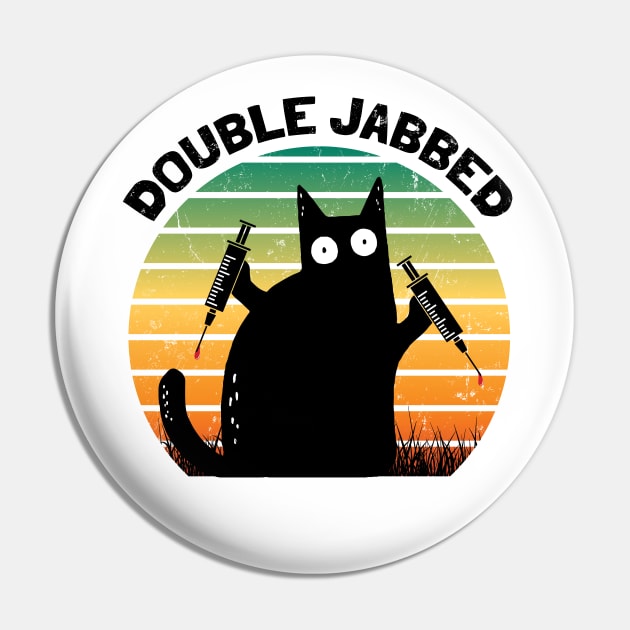 Cat With Syringes, Double Jabbed, Fully Vaccinated Pin by NuttyShirt