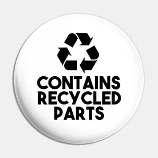 Contains Recycled Parts Pin