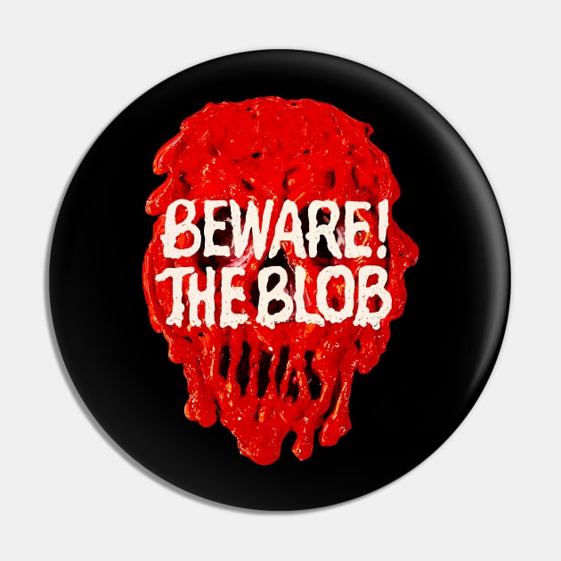 Beware! The Blob Pin by EduardoLimon