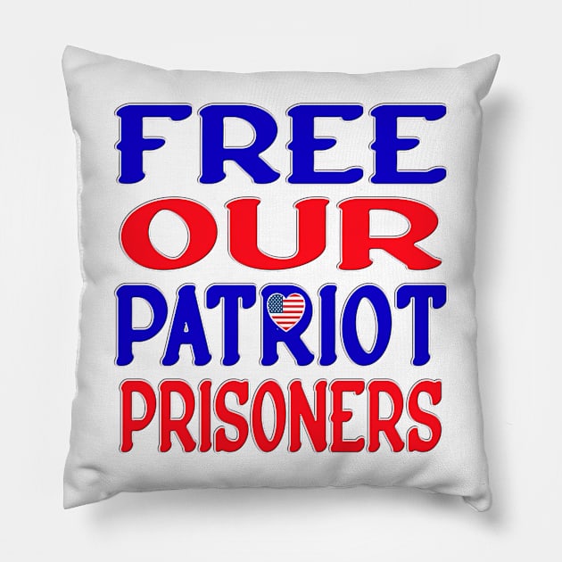 FREE OUR PATRIOT PRISONERS Pillow by KathyNoNoise